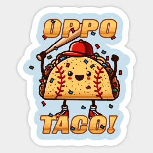 Funny OPPO TACO Baseball Softball Player Fan Home Run kawaii style Sticker